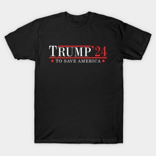 TRUMP 2024 To Save America T-Shirt